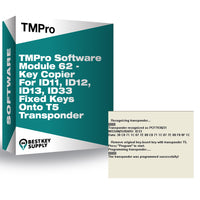 TMPro Software Module 62 - Key Copier For ID11, ID12, ID13, ID33 Fixed Keys Onto T5 Transponder