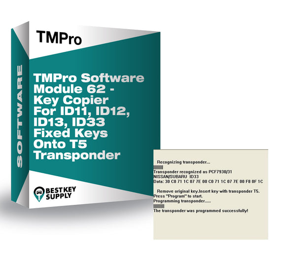 TMPro Software Module 62 - Key Copier For ID11, ID12, ID13, ID33 Fixed Keys Onto T5 Transponder